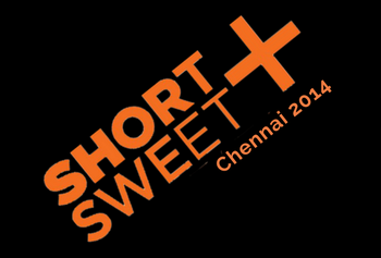 Short+Sweet Theatre Festival Chennai 2014 